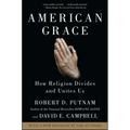 American Grace: How Religion Divides and Unites Us