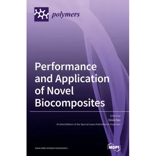 Performance and Application of Novel Biocomposites