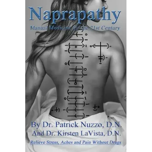 Naprapathy - Manual Medicine for the 21st Century: Manual Medicine for the 21st Century