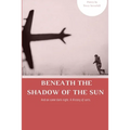 Beneath The Shadow Of The Sun