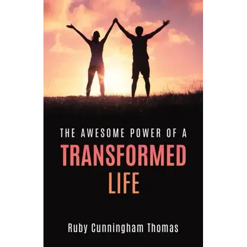 The Awesome Power of a Transformed Life