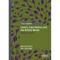 Carers, Care Homes and the British Media: Time to Care