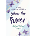 Embrace Your Power: A Sistah to Sistah Conversation