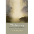 The Blessing: New and Selected Poems