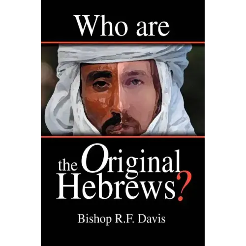 Who Are The Original Hebrews?