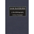 Sam Rayburn: A Bio-Bibliography