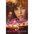 Cali Dreamin' 3: A West Coast Love Story: Finale
