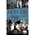 St. Louis Jazz: A History