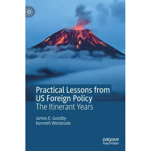 Practical Lessons from Us Foreign Policy: The Itinerant Years