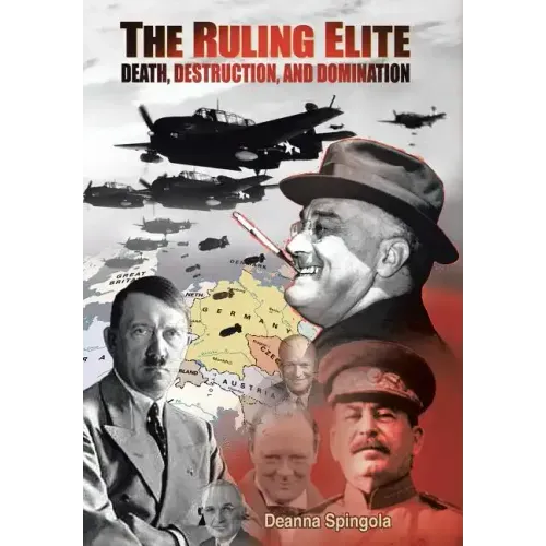 The Ruling Elite: Death, Destruction, and Domination