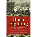 Bush Fighting: the Waikato War between British/Colonial forces and the Maoris, New Zealand, 1863-64
