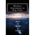 Modern Astronomy in Rig Veda: Volume - I
