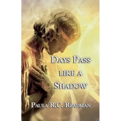 Days Pass like a Shadow