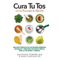 Cura Tu Tos con los Remedios de Abuelita: Una Guía Completa de los Mejores Remedios Naturales y Medicinas Sin Receta Médica Para la Tos Aguda y Crónic