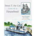 Sweet P. the Cat Lives on a Houseboat