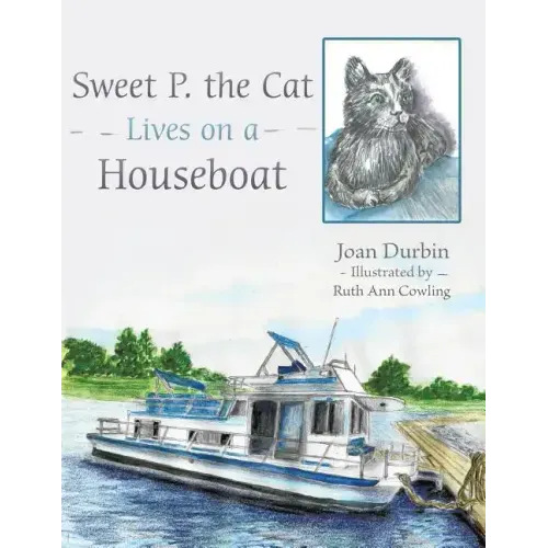 Sweet P. the Cat Lives on a Houseboat