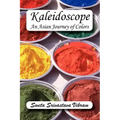 Kaleidoscope: An Asian Journey of Colors
