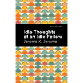 Idle Thoughts of an Idle Fellow