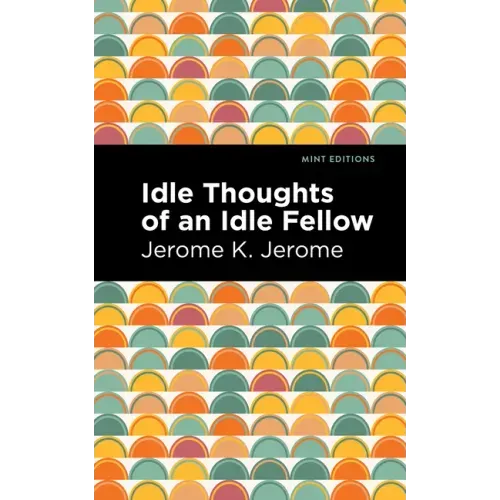 Idle Thoughts of an Idle Fellow