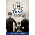 Time of the Tans: An Oral History of the War of Independence in County Clare