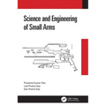 Science and Engineering of Small Arms