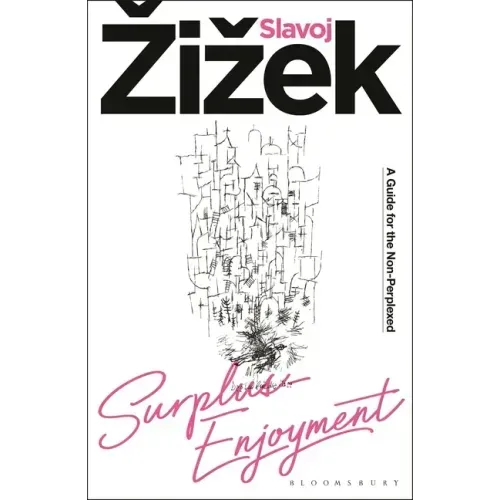 Surplus-Enjoyment: A Guide for the Non-Perplexed
