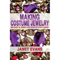 Making Costume Jewelry: An Easy & Complete Step by Step Guide