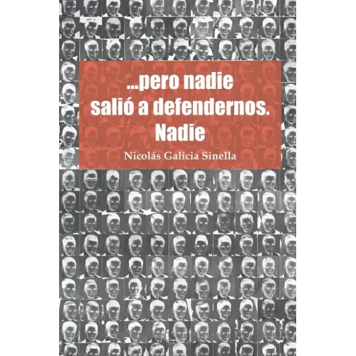 ...pero nadie salió a defendernos. Nadie