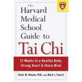 The Harvard Medical School Guide to Tai Chi: 12 Weeks to a Healthy Body, Strong Heart, and Sharp Mind
