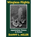 Wingless Flights: Appalachian Women in Fiction