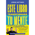 Este Libro Transformarà Tu Mente / This Book Will Change Your Mind