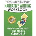 NEW JERSEY TEST PREP Narrative Writing Workbook Grade 3: Writing Narratives and Stories