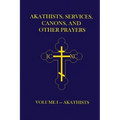 Akathists, Services, Canons, and Other Prayers - Volume I