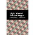 Light Ahead for the Negro