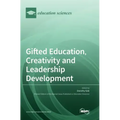 Gifted Education, Creativity and Leadership Development