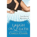 Laugh or Death (Lexi Graves Mysteries, 6)