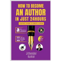 How to Become an Author in Just 24 Hours
