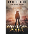 Devastation Point: 5 Years Post Viral Apocalypse