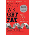 Why We Get Fat: And What to Do about It