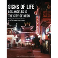 Signs of Life: Los Angeles Is the City of Neon