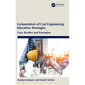 Compendium of Civil Engineering Education Strategies: Case Studies and Examples