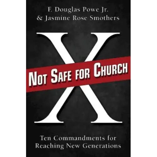 Not Safe for Church: Ten Commandments for Reaching New Generations