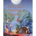 Fairytales, Families & Forests: Storytelling with Young Children