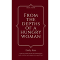 From The Depths of a Hungry Woman
