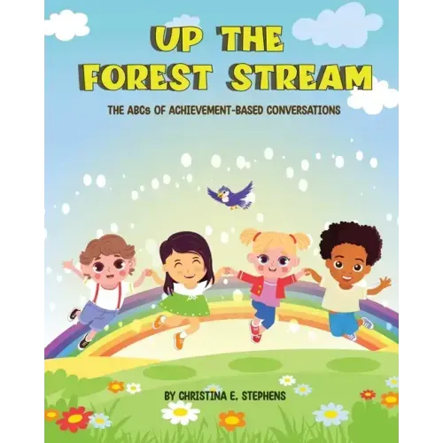 Up The Forest Stream: The ABCs of Achievement-Based Conversations