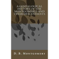 A Genealogical History of the Montgomerys and their Descendants