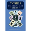 Victorian Feminism, 1850-1900