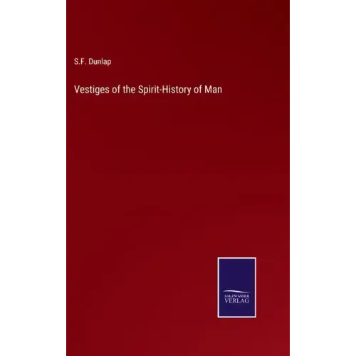 Vestiges of the Spirit-History of Man