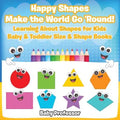 Happy Shapes Make the World Go 'Round! Learning About Shapes for Kids - Baby & Toddler Size & Shape Books
