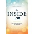 The Inside Job: How Jesus Transforms Your Personality